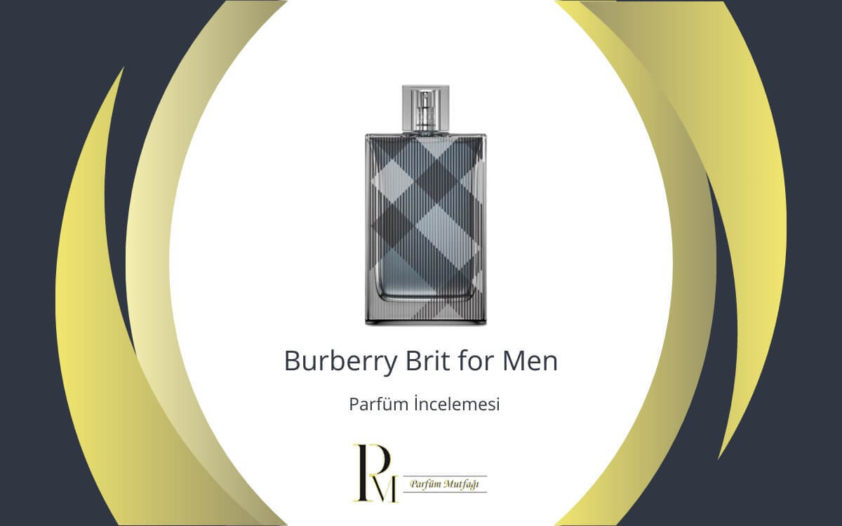 Burberry Brit for Men Parfüm İncelemesi