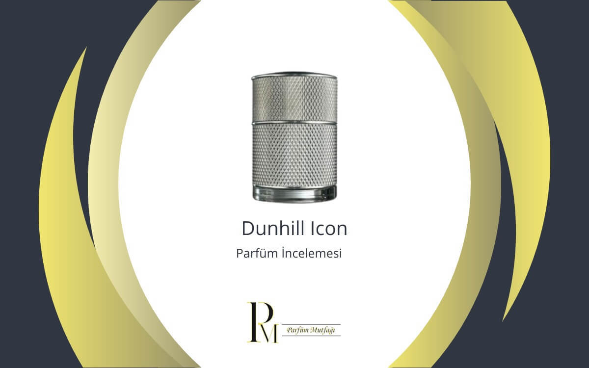 Dunhill Icon Parfüm İncelemesi