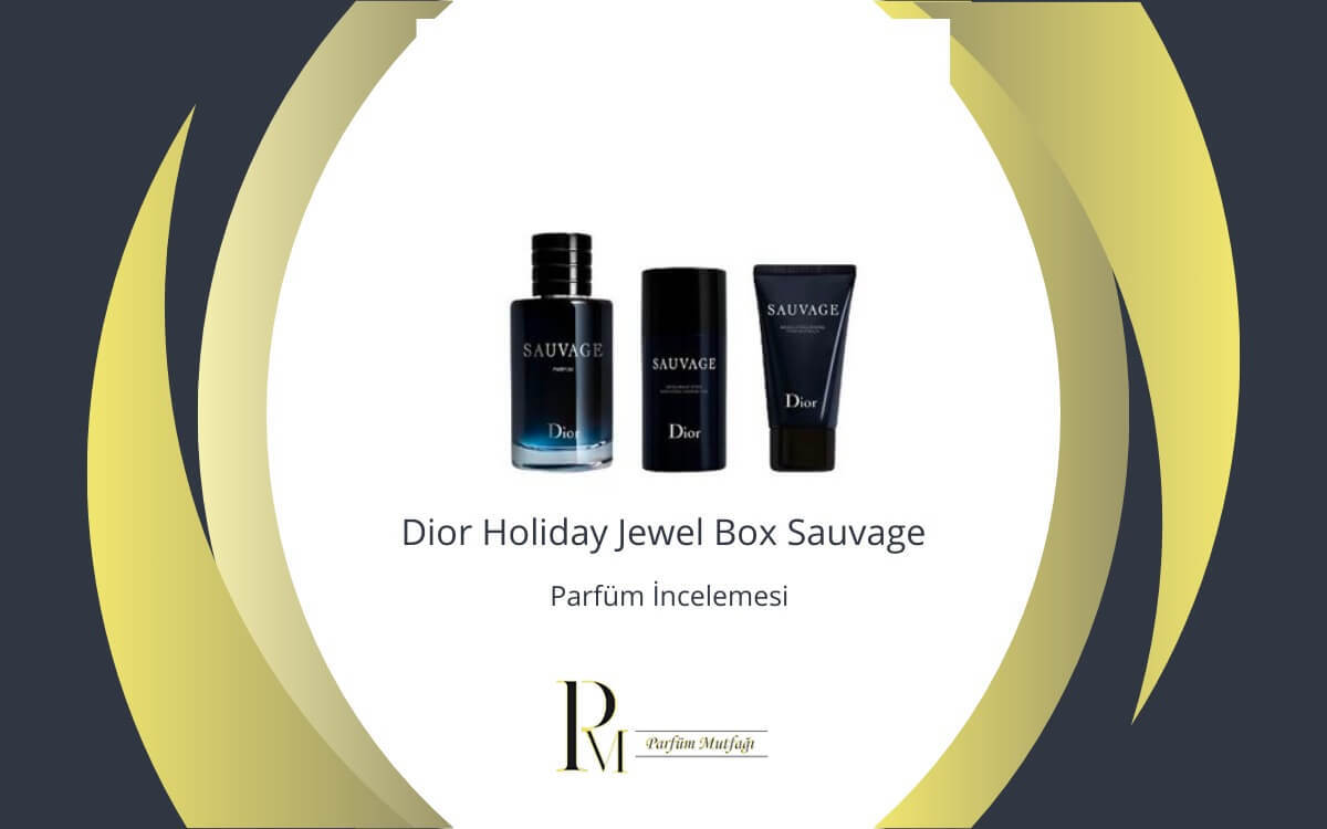 Dior Holiday Jewel Box Sauvage Parfüm İncelemesi