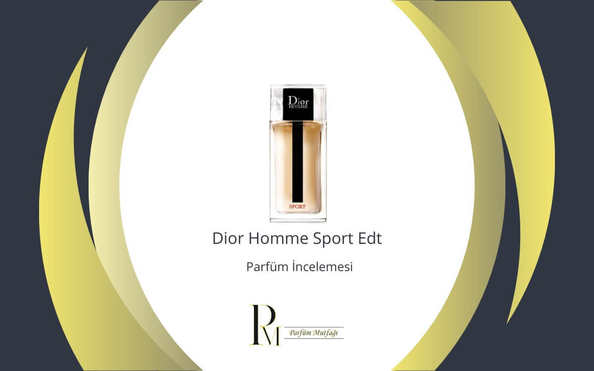 Dior Homme Sport Edt Parfüm İncelemesi